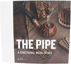 The Pipe: A Functional Work of Art
